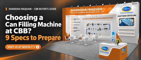 Shanghai Naquan CBB Booth C11 rendering with a can filling machine buying checklist headline.