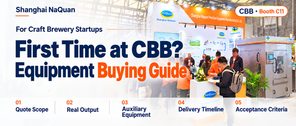 First Time at CBB? Equipment Buying Guide for Craft Brewery Startups, Shanghai NaQuan, Booth C11.